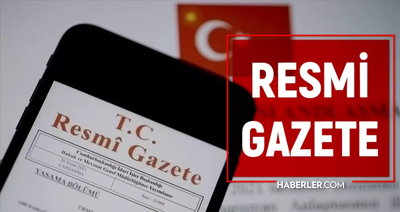 Resmi Gazete bugün (28 Ağustos) kararları neler? Resmi Gazete atama kararları 2024!